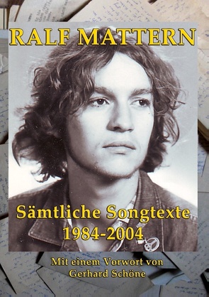 Sämtliche Songtexte 1984-2004 von Mattern,  Ralf