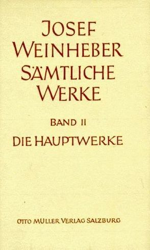 Sämtliche Werke von Nadler,  Josef, Weinheber,  Hedwig, Weinheber,  Josef