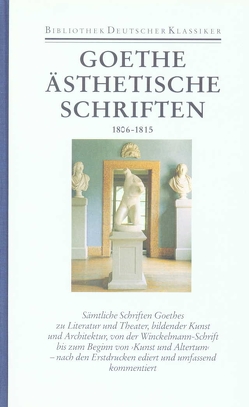 Sämtliche Werke. Briefe, Tagebücher und Gespräche. 40 in 45 Bänden in 2 Abteilungen von Apel,  Friedmar, Goethe,  Johann Wolfgang