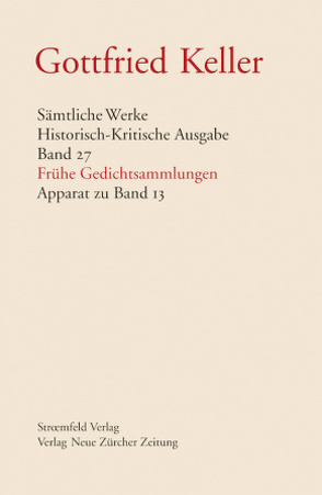 Sämtliche Werke. Historisch-Kritische Ausgabe / Sämtliche Werke. Historisch-Kritische Ausgabe, Band 27 von Binder,  Thomas, Grob,  Karl, Keller,  Gottfried, Morgenthaler,  Walter, Stocker,  Peter