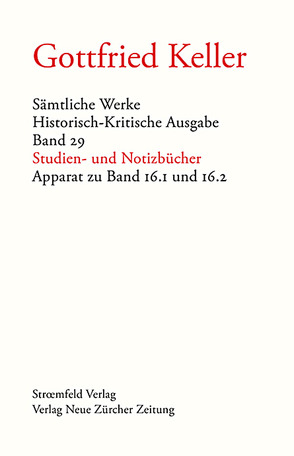 Sämtliche Werke. Historisch-Kritische Ausgabe / Sämtliche Werke. Historisch-Kritische Ausgabe, Band 29 von Binder,  Thomas, Grob,  Karl, Keller,  Gottfried, Morgenthaler,  Walter, Stocker,  Peter, Villwock,  Peter