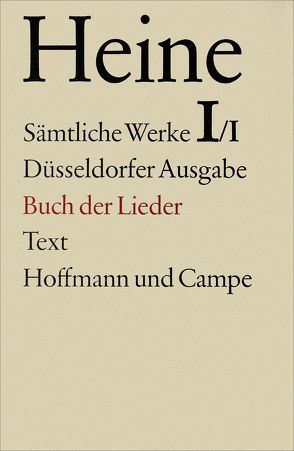 Sämtliche Werke. Historisch-kritische Gesamtausgabe der Werke. Düsseldorfer Ausgabe / Buch der Lieder von Grappin,  Pierre, Heine,  Heinrich, Windfuhr,  Manfred