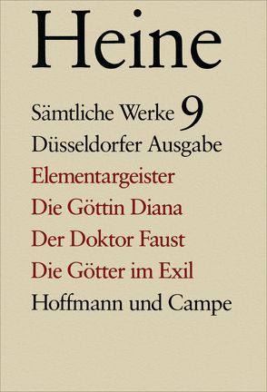 Sämtliche Werke. Historisch-kritische Gesamtausgabe der Werke. Düsseldorfer Ausgabe / Elementargeister. Die Göttin Diana. Der Doktor Faust. Die Götter im Exil von Heine,  Heinrich, Neuhaus-Koch,  Ariane, Windfuhr,  Manfred