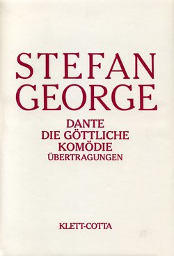 Sämtliche Werke in 18 Bänden, Band 10 – 11. Dante – Die göttliche Komödie (Sämtliche Werke in achtzehn Bänden, Bd. ?) von George,  Stefan, Landmann,  Georg P