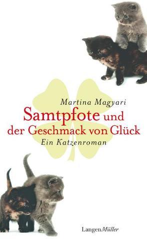 Samtpfote und der Geschmack von Glück von Magyari,  Martina