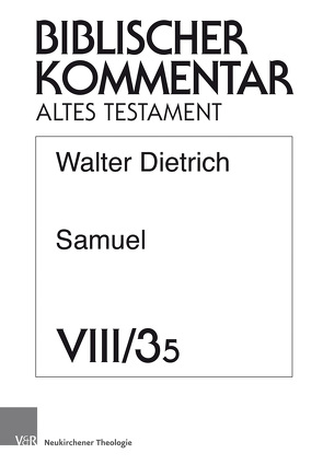 Samuel (2Sam 2,1–3,39) von Dietrich,  Walter, Ego,  Beate, Hartenstein,  Friedhelm, Rösel,  Martin, Rüterswörden,  Udo, Schipper,  Bernd U