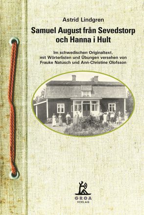 Samuel August från Sevedstorp och Hanna i Hult von Lindgren,  Astrid, Natusch,  Frauke, Olofsson,  Ann-Christine