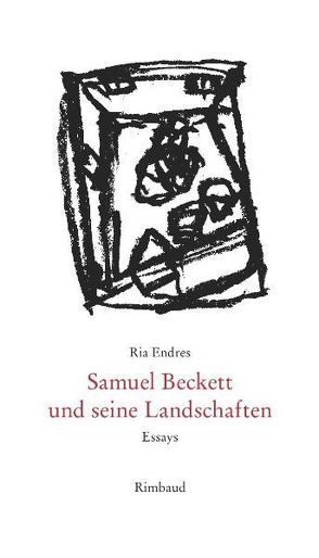 Samuel Beckett und seine Landschaften von Endres,  Ria, Hartlieb,  Ingrid, Jelinek,  Elfriede, Kostka,  Jürgen