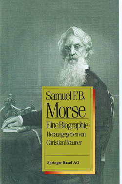 Samuel F.B. Morse von BRAUNER