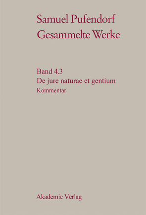 Samuel Pufendorf: Gesammelte Werke / De jure naturae et gentium von Böhling,  Frank