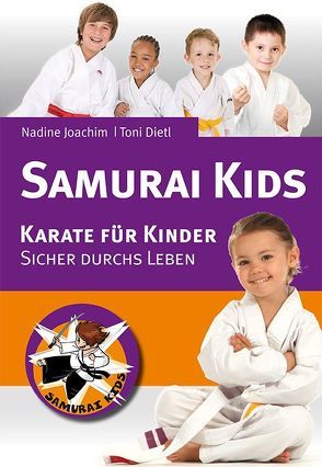 Samurai Kids. von Dietl,  Toni, Joachim,  Nadine