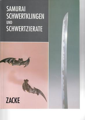 Samurai Schwertklingen und Schwertzierate von Zacke,  Irene, Zacken,  Wolfmar