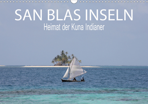 SAN BLAS INSELN Heimat der Kuna Indianer (Wandkalender 2021 DIN A3 quer) von Daniel,  Sohmen, Sarah,  Matheisl