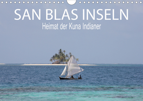 SAN BLAS INSELN Heimat der Kuna Indianer (Wandkalender 2021 DIN A4 quer) von Daniel,  Sohmen, Sarah,  Matheisl