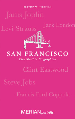 San Francisco. Eine Stadt in Biographien von Winterfeld,  Bettina