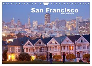 San Francisco (Wandkalender 2024 DIN A4 quer), CALVENDO Monatskalender von Schickert,  Peter