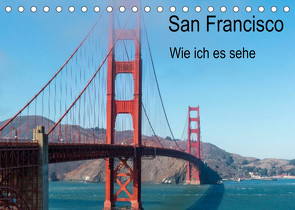 San Francisco – Wie ich es sehe (Tischkalender 2023 DIN A5 quer) von Bläcker,  Petra