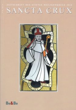 Sancta Crux. Zeitschrift des Stiftes Heiligenkreuz / Sancta Crux 2014 von Hamm,  Moses