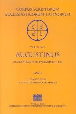 Sancti Augistini Opera Enarrationes in Psalmos 101-150 Pars 4: Enarrationes in Psalmos 139-140 Edidit Gori, Franco adiuvante Recantini, Francisco von Gori,  Franco