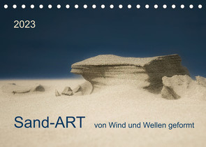Sand-ART, von Wind und Wellen geformt (Tischkalender 2023 DIN A5 quer) von Grühn-Stauber,  Kirstin