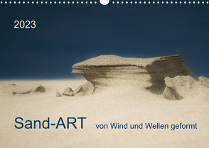 Sand-ART, von Wind und Wellen geformt (Wandkalender 2023 DIN A3 quer) von Grühn-Stauber,  Kirstin