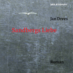 Sandbergs Liebe von Drees,  Jan