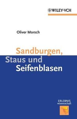 Sandburgen, Staus und Seifenblasen von Morsch,  Oliver