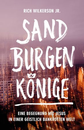 Sandburgenkönige von Krumm,  Bettina, Wilkerson jr.,  Rich