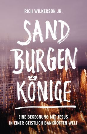 Sandburgenkönige von Krumm,  Bettina, Wilkerson jr.,  Rich