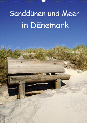 Sanddünen und Meer in Dänemark (Wandkalender 2021 DIN A2 hoch) von Bussenius,  Beate