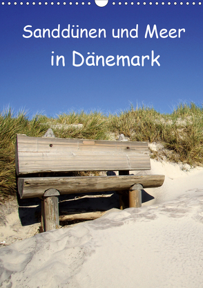 Sanddünen und Meer in Dänemark (Wandkalender 2021 DIN A3 hoch) von Bussenius,  Beate