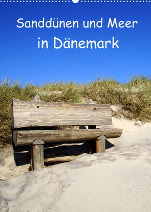 Sanddünen und Meer in Dänemark (Wandkalender 2022 DIN A2 hoch) von Bussenius,  Beate