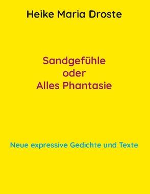 Sandgefühle oder Alles Phantasie von Droste,  Heike Maria