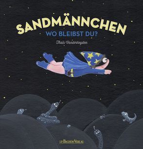 Sandmännchen von Plieger,  Marion E., Vanderheyden,  Thaïs