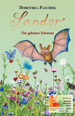 Sandor Der geheime Schwarm von Flechsig,  Dorothea, Inzinger,  Katrin