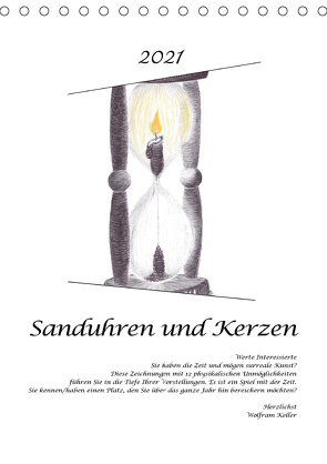 Sanduhren und Kerzen (Tischkalender 2021 DIN A5 hoch) von Keller,  Wolfram