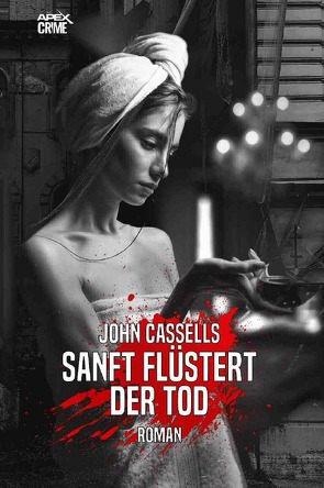 SANFT FLÜSTERT DER TOD von Cassells,  John, Dörge,  Christian