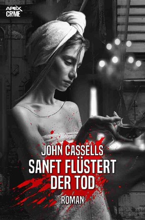 SANFT FLÜSTERT DER TOD von Cassells,  John, Dörge,  Christian