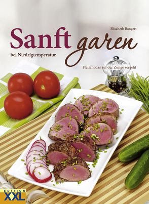 Sanft garen bei Niedrigtemperaturen von Bangert,  Elisabeth