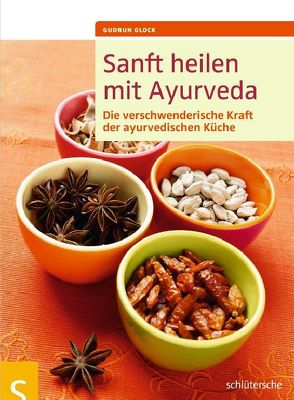 Sanft heilen mit Ayurveda von Glock,  Gudrun