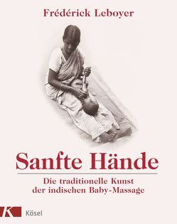 Sanfte Hände von Leboyer,  Frédérick