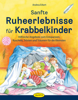 Sanfte Ruheerlebnisse für Krabbelkinder von Erkert,  Andrea, Meussen,  Annie