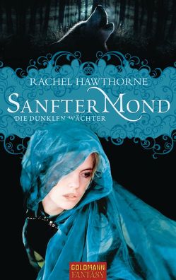 Sanfter Mond von Hawthorne,  Rachel, Wehrmann,  Inge