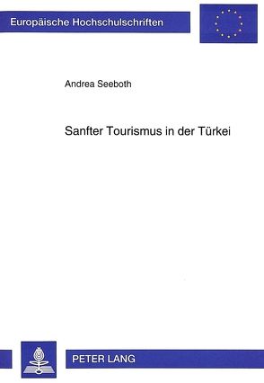 Sanfter Tourismus in der Türkei von Seeboth,  Andrea