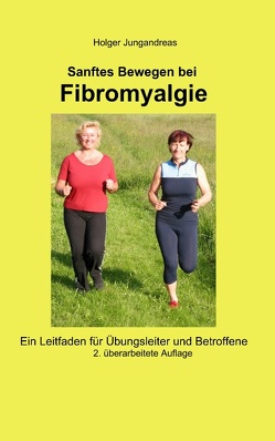 Sanftes Bewegen bei Fibromyalgie von Jungandreas,  Holger