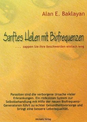 Sanftes Heilen mit Biofrequenzen von Baklayan,  Alan E.