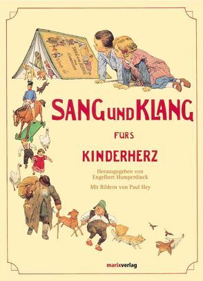 Sang und Klang für’s Kinderherz von Hey,  Paul, Humperdinck,  Engelbert