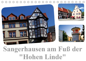 Sangerhausen am Fuße der „Hohen Linde“ (Tischkalender 2021 DIN A5 quer) von Krone,  Elke