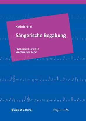 Sängerische Begabung von Graf,  Kathrin