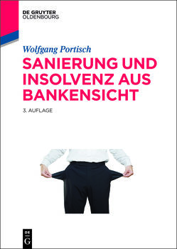 Sanierung und Insolvenz aus Bankensicht von Portisch,  Wolfgang